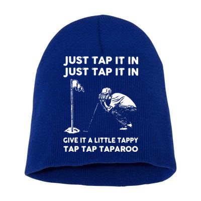 Just Tap It In Just Tap It In Give It A Little Tappy Tap Short Acrylic Beanie