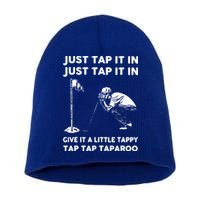 Just Tap It In Just Tap It In Give It A Little Tappy Tap Short Acrylic Beanie