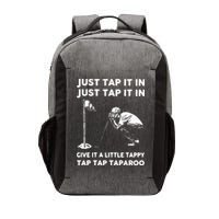 Just Tap It In Just Tap It In Give It A Little Tappy Tap Vector Backpack