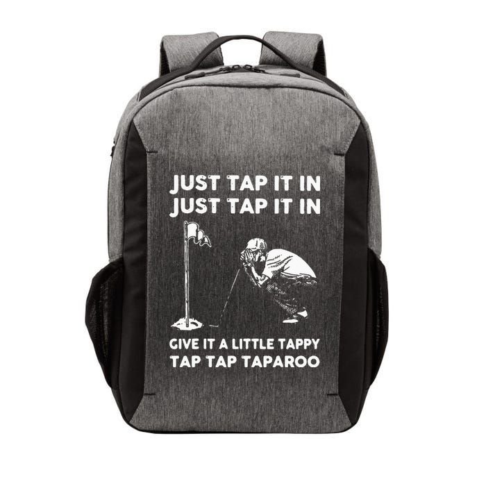 Just Tap It In Just Tap It In Give It A Little Tappy Tap Vector Backpack