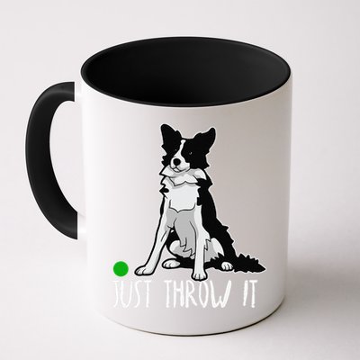 Just Throw It Funny Border Collie Dog Lover Mug