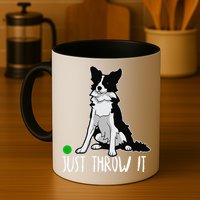Just Throw It Funny Border Collie Dog Lover Mug