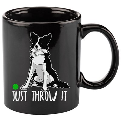 Just Throw It Funny Border Collie Dog Lover 11oz C Handle Ceramic Mug
