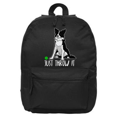 Just Throw It Funny Border Collie Dog Lover 16 in Basic Backpack