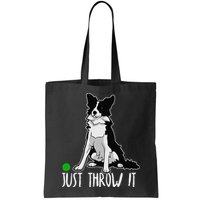 Just Throw It Funny Border Collie Dog Lover Bag