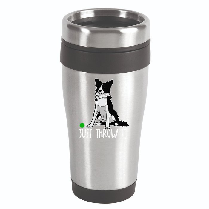 Just Throw It Funny Border Collie Dog Lover 16oz Travel Tumbler