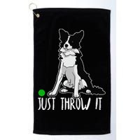 Just Throw It Funny Border Collie Dog Lover Golf Towel