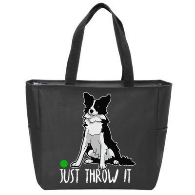 Just Throw It Funny Border Collie Dog Lover Zip Tote Bag