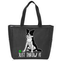 Just Throw It Funny Border Collie Dog Lover Zip Tote Bag