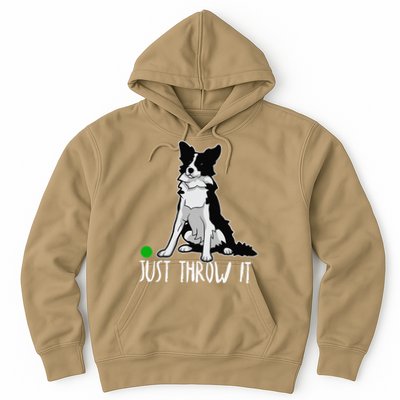 Just Throw It Funny Border Collie Dog Lover Hoodie