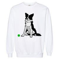 Just Throw It Funny Border Collie Dog Lover Garment-Dyed Sweatshirt