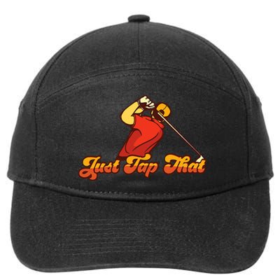 Just Tap It In Fun Golf Dad Funny Golf Dad Gift For Dad Father's Day 7-Panel Snapback Hat