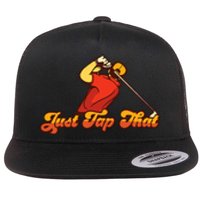 Just Tap It In Fun Golf Dad Funny Golf Dad Gift For Dad Father's Day Flat Bill Trucker Hat