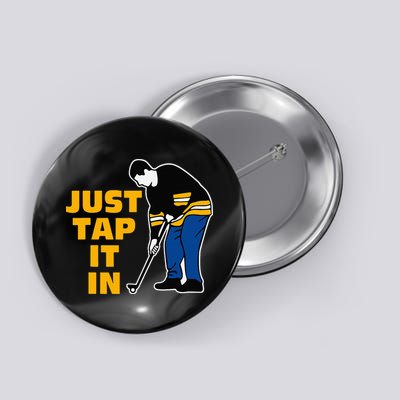 Just Tap It In Golf Lovers Button