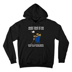 Just Tap It In Graphic Golfs Funny Outfits Sports Movies Hoodie