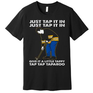 Just Tap It In Graphic Golfs Funny Outfits Sports Movies Premium T-Shirt