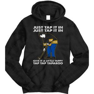 Just Tap It In Graphic Golfs Funny Outfits Sports Movies Tie Dye Hoodie