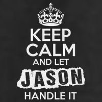 Jason T Keep Calm And Let Jason Handle It Trucker Hat