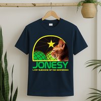 Jonesy The Last Surviving Member Funny T-Shirt