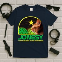 Jonesy The Last Surviving Member Funny T-Shirt