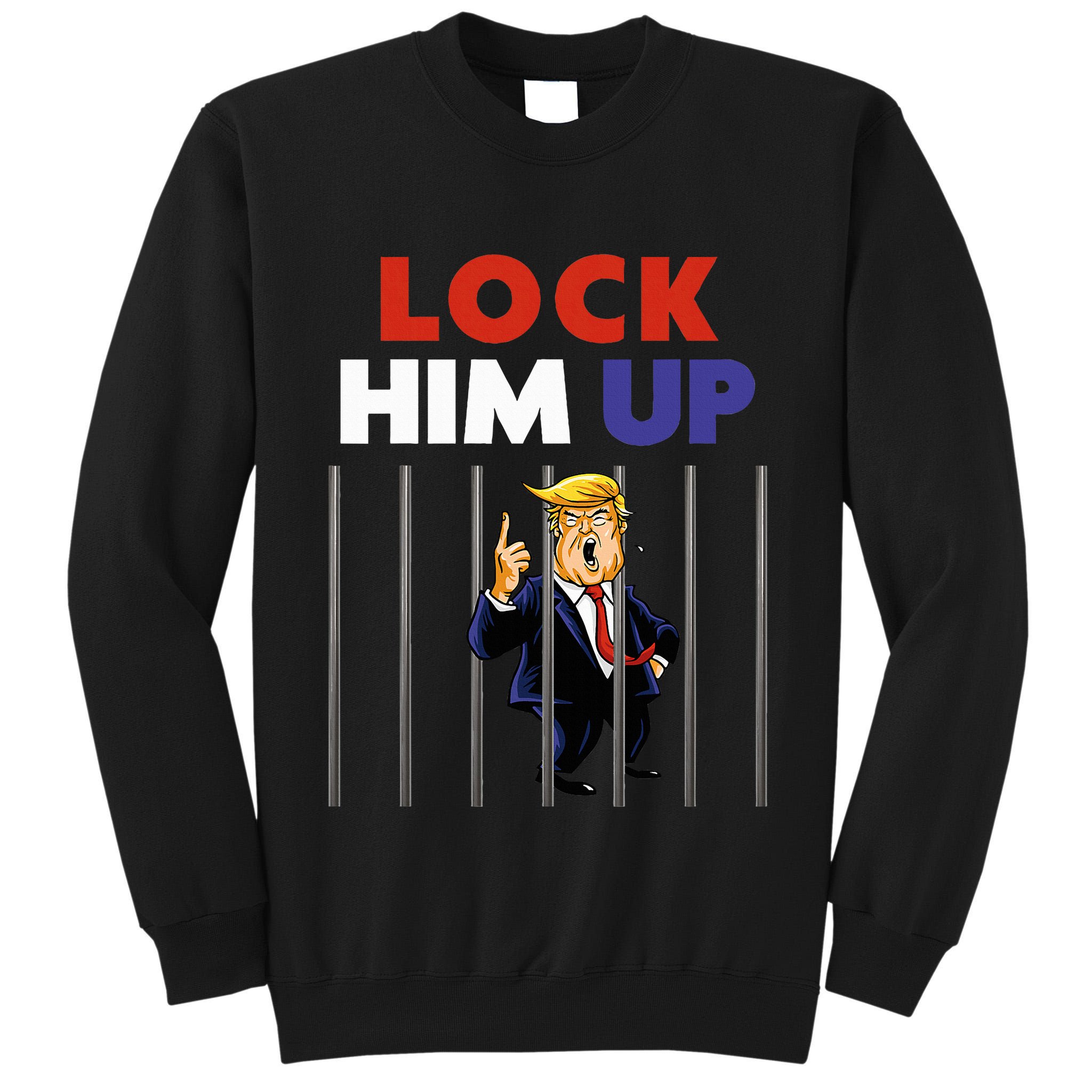 Jail Trump Lock Him Up Anti Trump Tall Sweatshirt