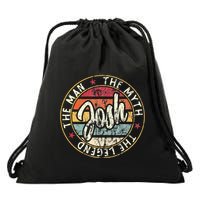Josh The Man The Myth The Legend First Name Josh Drawstring Bag