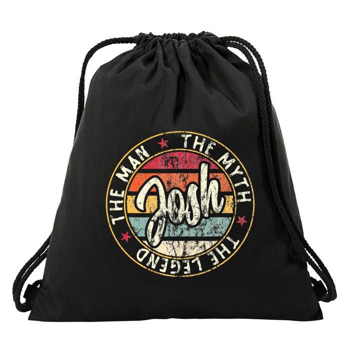 Josh The Man The Myth The Legend First Name Josh Drawstring Bag