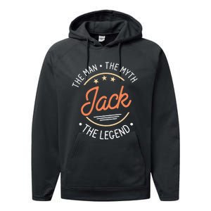 Jack The Man The Myth The Legend Performance Fleece Hoodie