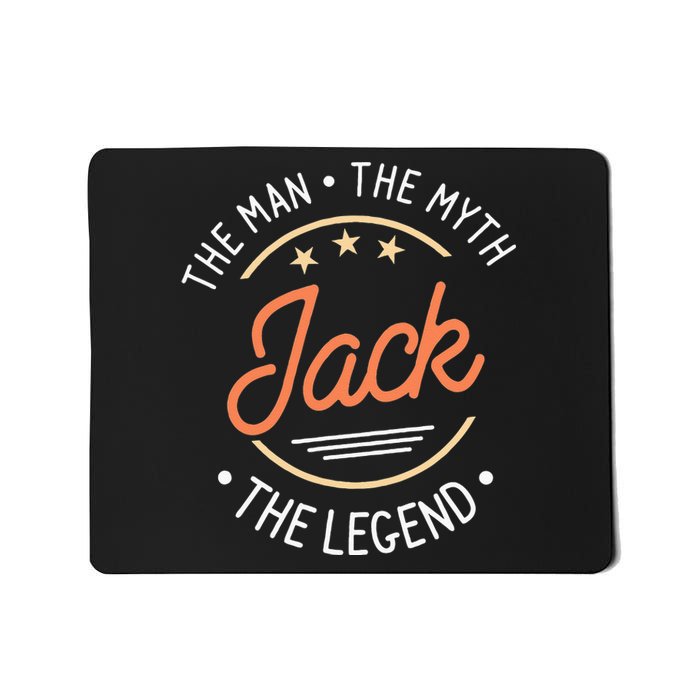 Jack The Man The Myth The Legend Mousepad