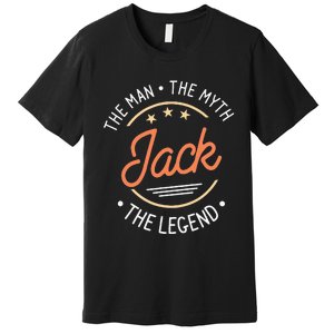 Jack The Man The Myth The Legend Premium T-Shirt