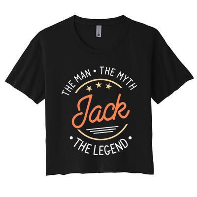 Jack The Man The Myth The Legend Women's Crop Top Tee