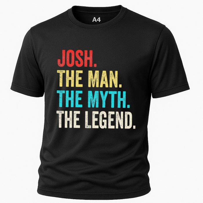 Josh The Man The Myth The Legend Gift For Josh Cooling Performance Crew T-Shirt
