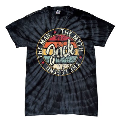 Jack The Man The Myth The Legend First Name Jack Tie-Dye T-Shirt