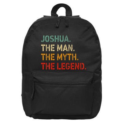 Joshua The Man The Myth The Legend Funny Idea Joshua 16 in Basic Backpack