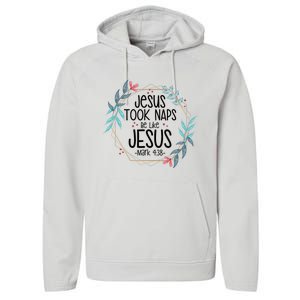 Jesus Took Naps Be Like Jesus Performance Fleece Hoodie