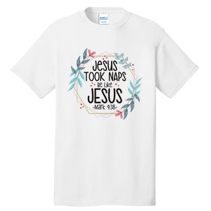 Jesus Took Naps Be Like Jesus Tall T-Shirt