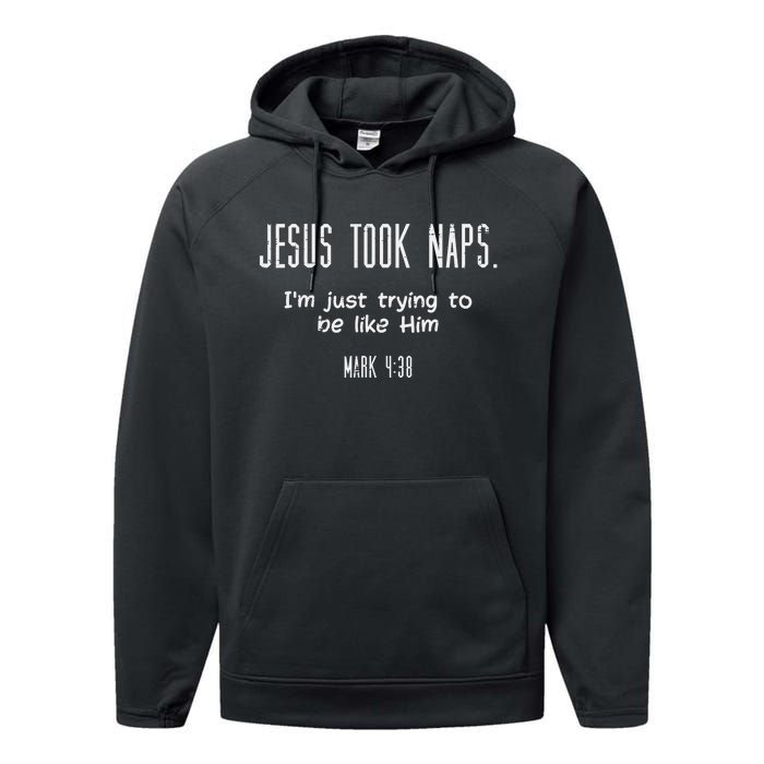 Jesus Took Naps Mark 438 Funny Saying Christian Performance Fleece Hoodie