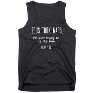 Jesus Took Naps Mark 438 Funny Saying Christian Tank Top