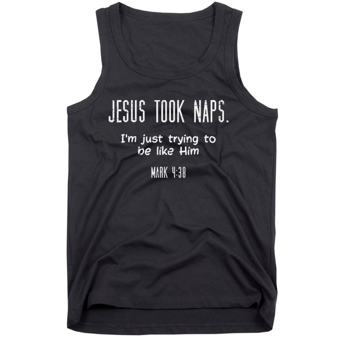 Jesus Took Naps Mark 438 Funny Saying Christian Tank Top