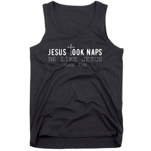 Jesus took naps be like Jesus Mark 438 Funny Christian Tank Top