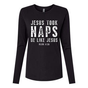 Jesus Took Naps Be Like Jesus Mark 438 Christian Quotes Womens Cotton Relaxed Long Sleeve T-Shirt