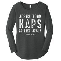 Jesus Took Naps Be Like Jesus Mark 438 Christian Quotes Women's Perfect Tri Tunic Long Sleeve Shirt