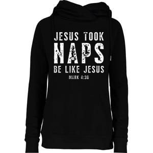 Jesus Took Naps Be Like Jesus Mark 438 Christian Quotes Womens Funnel Neck Pullover Hood