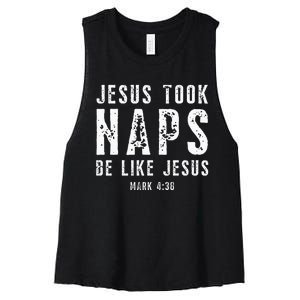 Jesus Took Naps Be Like Jesus Mark 438 Christian Quotes Women's Racerback Cropped Tank