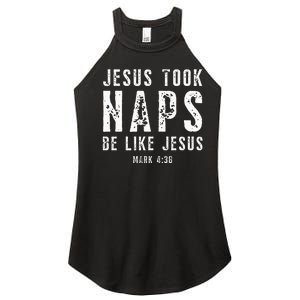 Jesus Took Naps Be Like Jesus Mark 438 Christian Quotes Women's Perfect Tri Rocker Tank