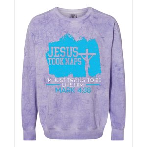 Jesus Took Naps Religious Pastor Bible Scripture Christian Colorblast Crewneck Sweatshirt