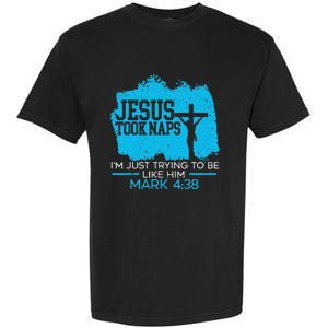 Jesus Took Naps Religious Pastor Bible Scripture Christian Garment-Dyed Heavyweight T-Shirt