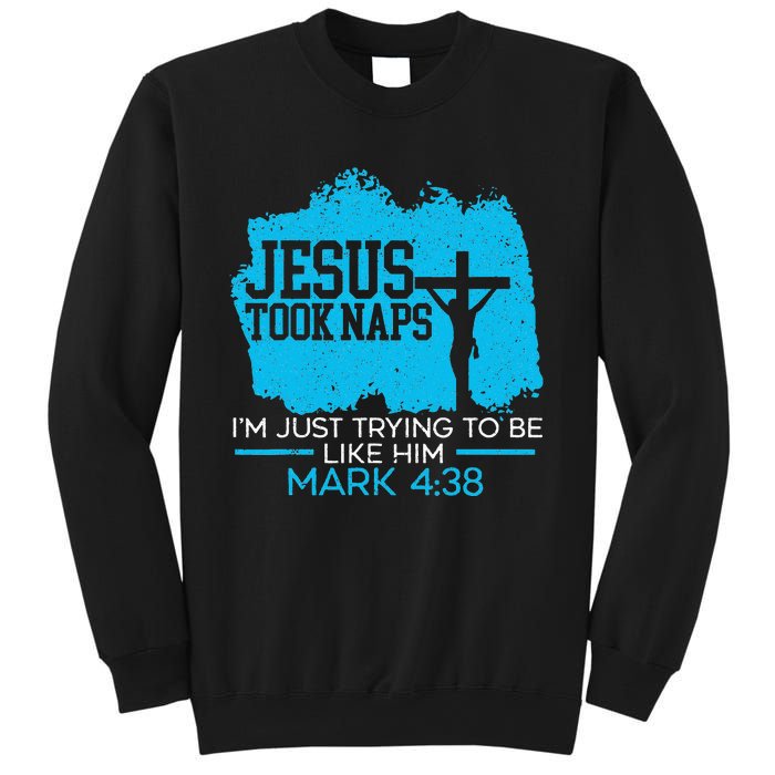 Jesus Took Naps Religious Pastor Bible Scripture Christian Sweatshirt