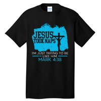 Jesus Took Naps Religious Pastor Bible Scripture Christian Tall T-Shirt