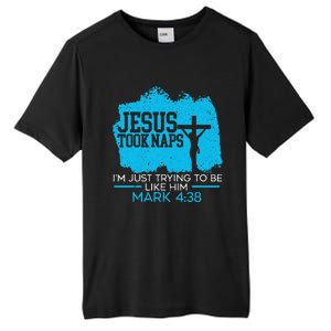 Jesus Took Naps Religious Pastor Bible Scripture Christian Tall Fusion ChromaSoft Performance T-Shirt